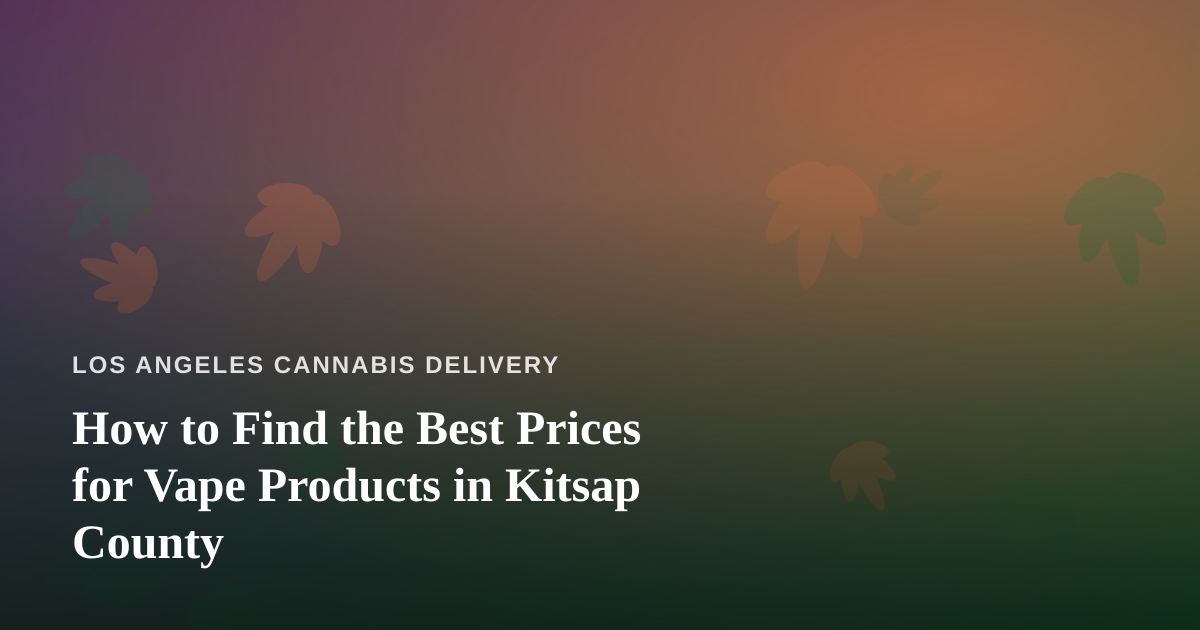 How to Find the Best Prices for Vape Products in Kitsap County